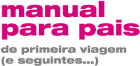 manual para pais de primeira viagem (e seguintes...)